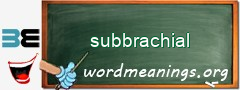 WordMeaning blackboard for subbrachial